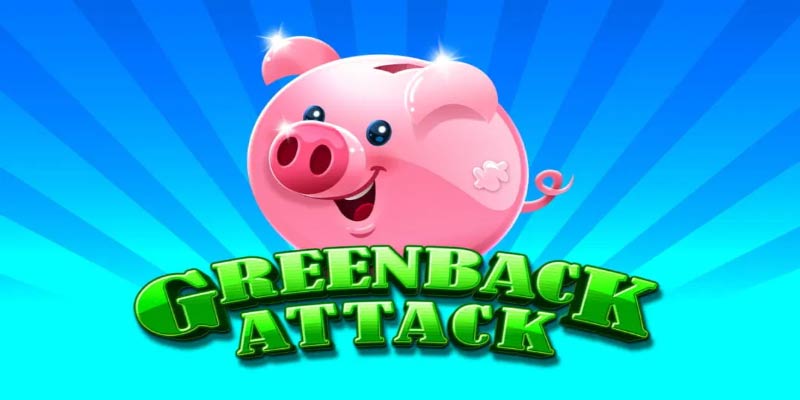 Greenback Attack Slot Guide: Features & Strategies